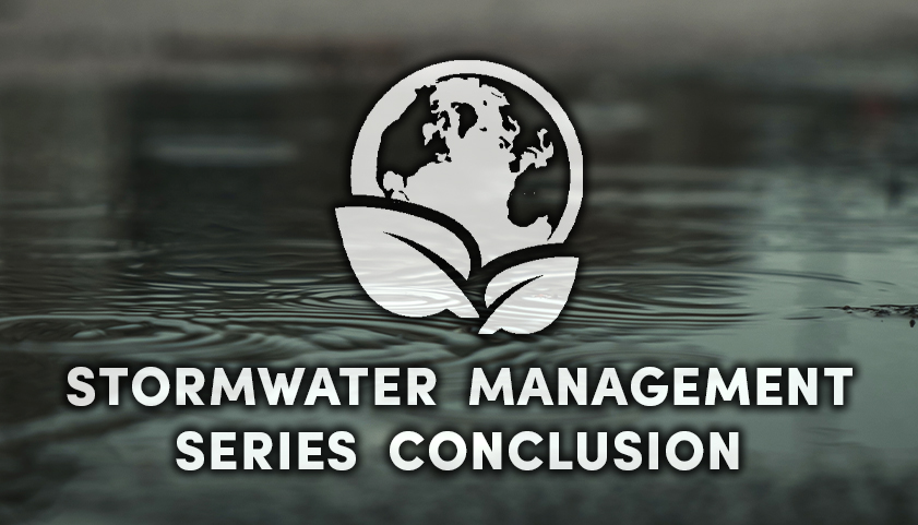 Stormwater Management Series Conclusion